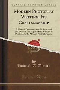 Modern Photoplay Writing, its Craftsmanship
