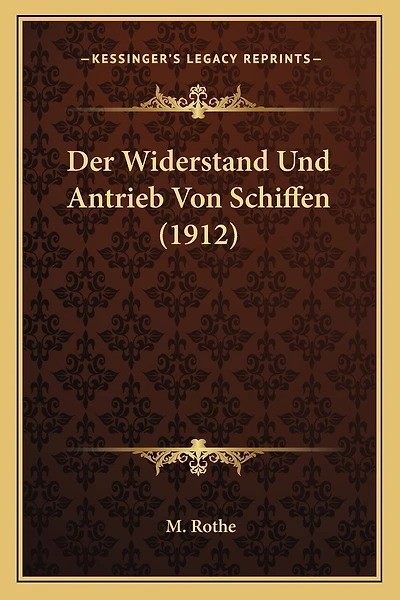 Der Widerstand Und Antrieb Von Schiffen (1912)