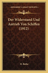 Der Widerstand Und Antrieb Von Schiffen (1912)