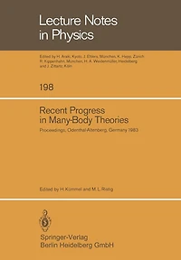 Recent Progress in Many-Body Theories: Proceedings of the Third International Conference on Recent Progress in Many-Body Theories Held at Odenthal-Altenberg, Germany August 29-September 3, 1983