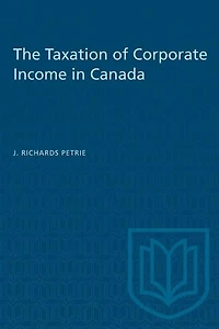 The Taxation of Corporate Income in Canada