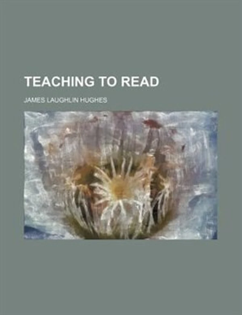 Teaching to Read (Classic Reprint)