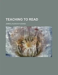 Teaching to Read (Classic Reprint)
