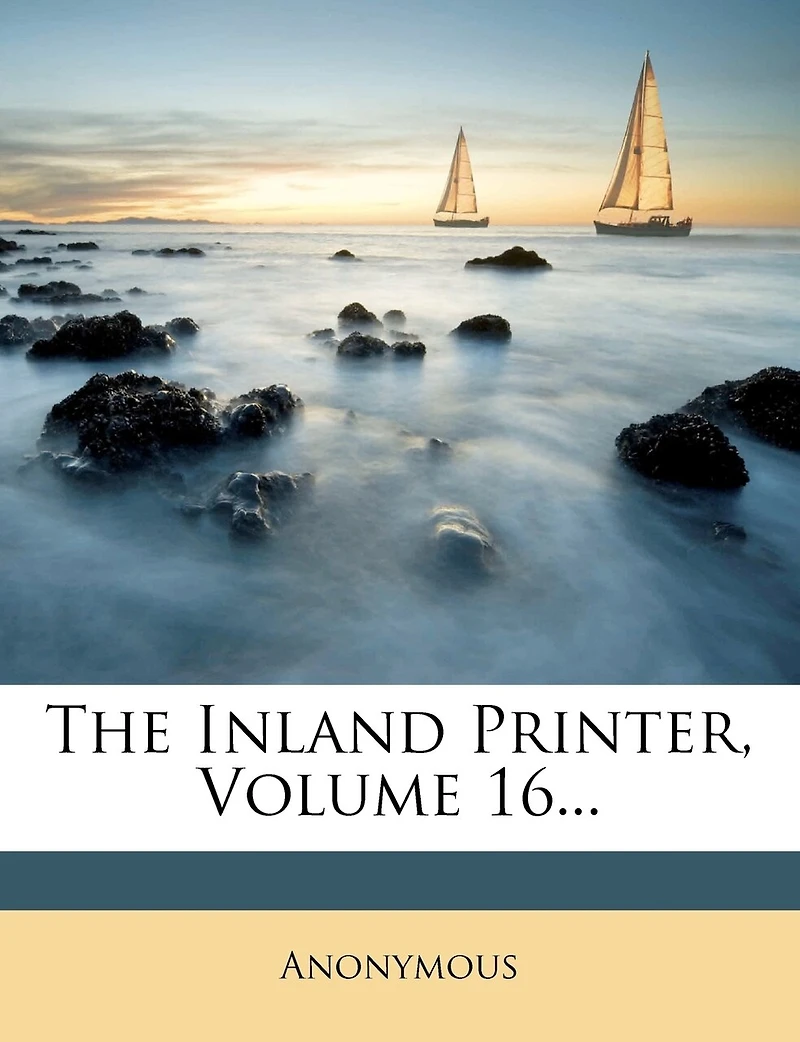 The Inland Printer, Volume 16...