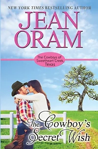 The Cowboy's Secret Wish: An Opposites Attract Romance Cowboy
