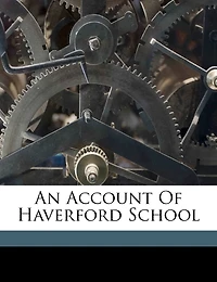 An Account of Haverford School