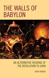 the Walls of Babylon: An Alternative Reading Revelation to John