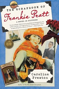 The Scrapbook of Frankie Pratt: A Novel Pictures