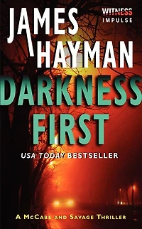 Darkness First: A Mccabe And Savage Thriller