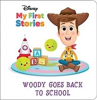 Disney My First Stories: Woody Goes Back to School