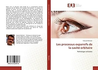 Les processus expansifs de la cavité orbitaire: Pathologie orbitaire