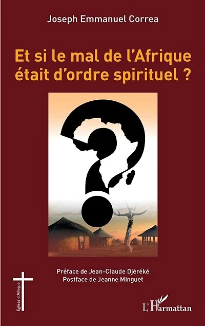Et Si Le Mal De L'afrique Était D'ordre Spirituel ?