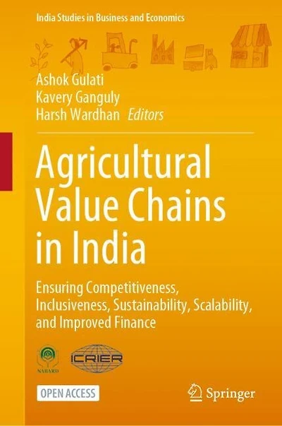 Agricultural Value Chains In India: Ensuring Competitiveness, Inclusiveness, Sustainability, Scalability