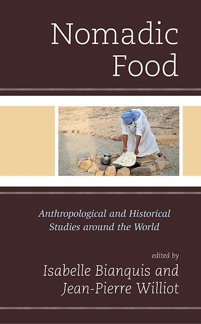 Nomadic Food: Anthropological and Historical Studies around the World