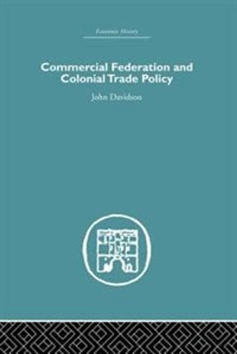 Commercial Federation and Colonial Trade Policy