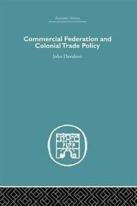 Commercial Federation and Colonial Trade Policy