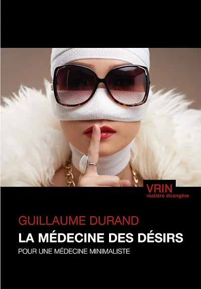 La médecine des désirs: pour une médecine minimaliste