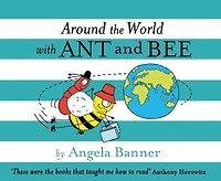 Around the World With Ant and Bee