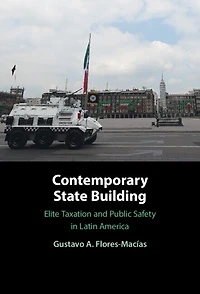 Contemporary State Building: Elite Taxation and Public Safety Latin America