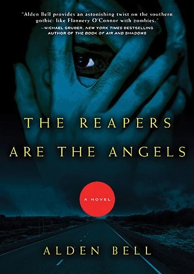 the Reapers Are Angels: A Novel