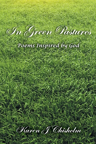In Green Pastures: Poems Inspired by God