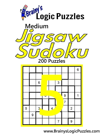 Brainy's Logic Puzzles Medium Jigsaw Sudoku #5: 200 Puzzles
