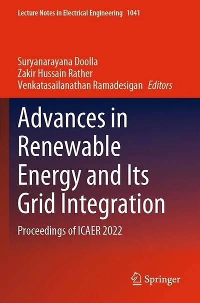 Advances in Renewable Energy and Its Grid Integration: Proceedings of ICAER 2022