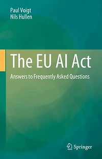The Eu Ai Act: Answers to Frequently Asked Questions