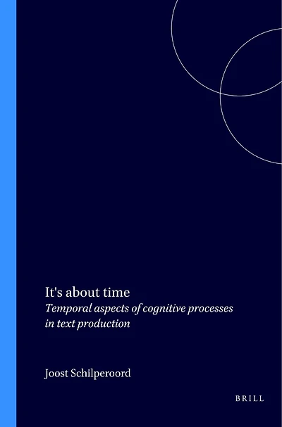 It's about time: Temporal aspects of cognitive processes in text production