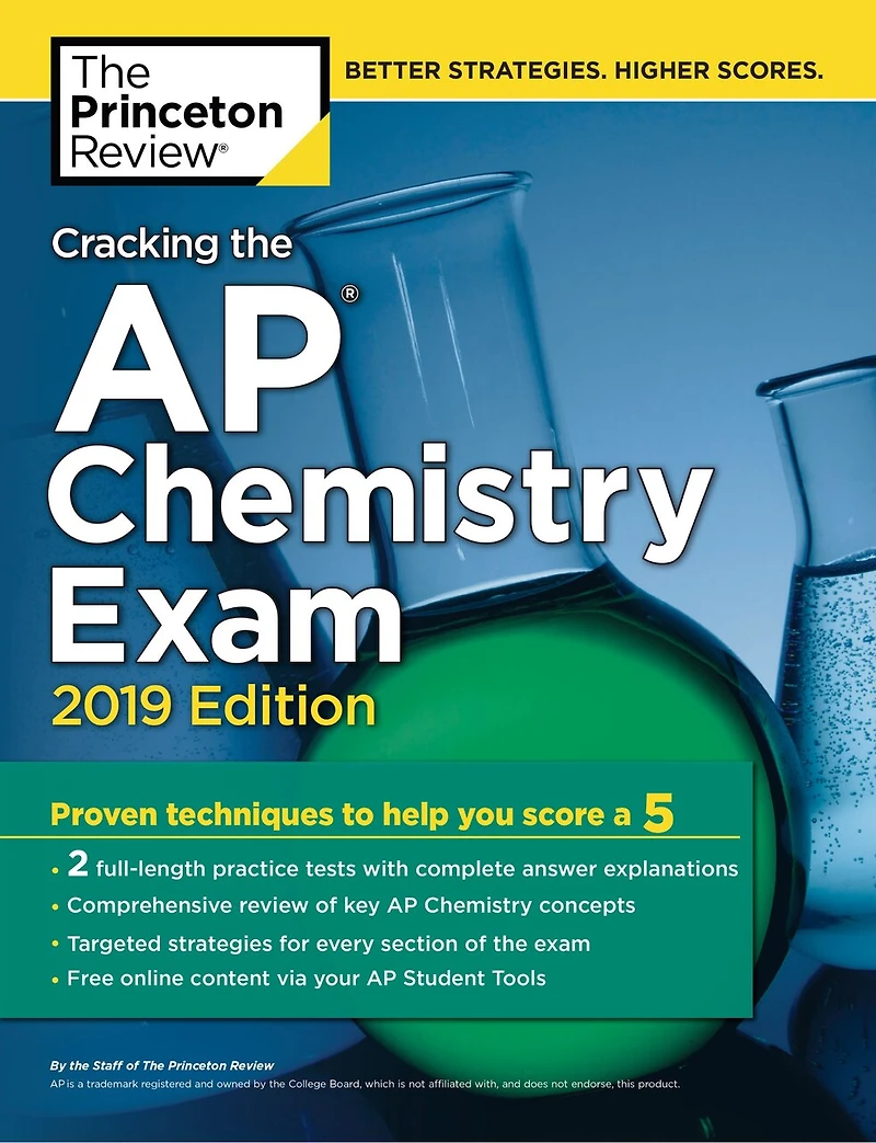 Cracking The Ap Chemistry Exam, 2017 Edition: Proven Techniques To Help You Score A 5