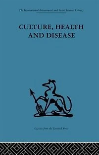 Culture, health and Disease: Social cultural influences on programmes developing countries