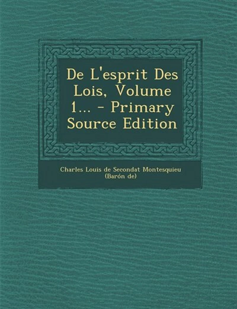 De L'esprit Des Lois, Volume 1... - Primary Source Edition