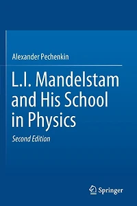 L.I. Mandelstam and His School in Physics