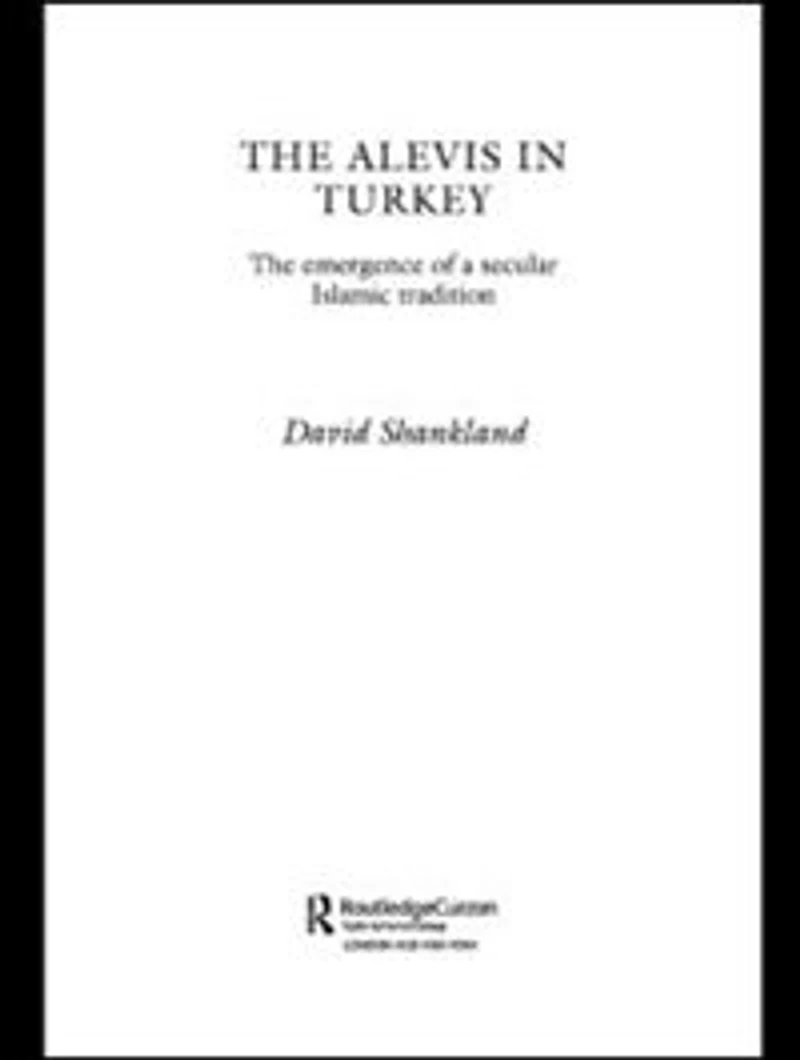 The Alevis Turkey: Emergence of a Secular Islamic Tradition