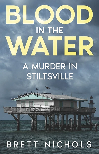 Blood in the Water: A Murder in Stiltsville