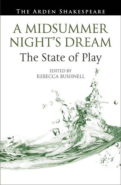 A Midsummer Night's Dream: The State of Play
