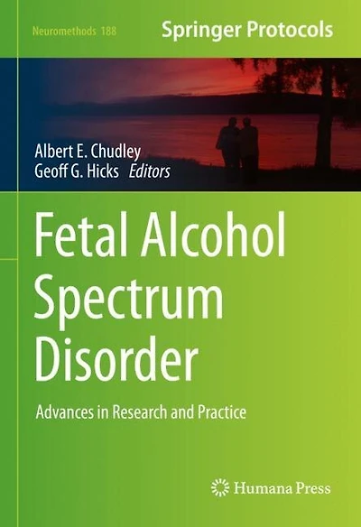Fetal Alcohol Spectrum Disorder: Advances Research and Practice