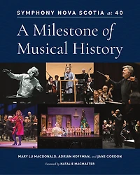 Symphony Nova Scotia at 40: A Milestone of Musical History
