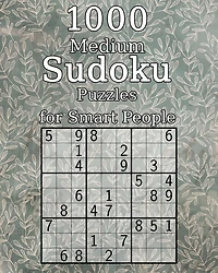 1000 Medium Sudoku Puzzles for Smart People: Perfect as a Birthday Present - Puzzle Book with Solutions - 9x9