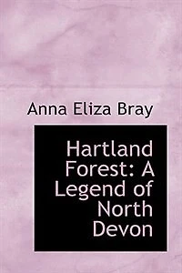 Hartland Forest: A Legend of North Devon - Scholar's Choice Edition
