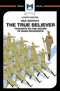 An Analysis of Eric Hoffer's the True Believer: Thoughts on Nature Mass Movements