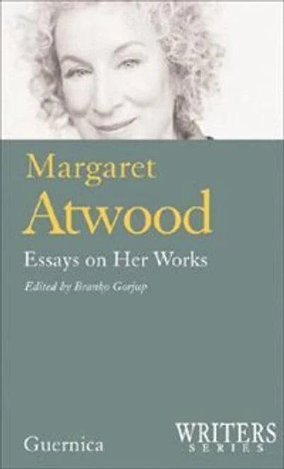 Margaret Atwood: Essays on Her Works