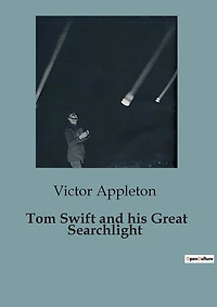 Tom Swift and his Great Searchlight