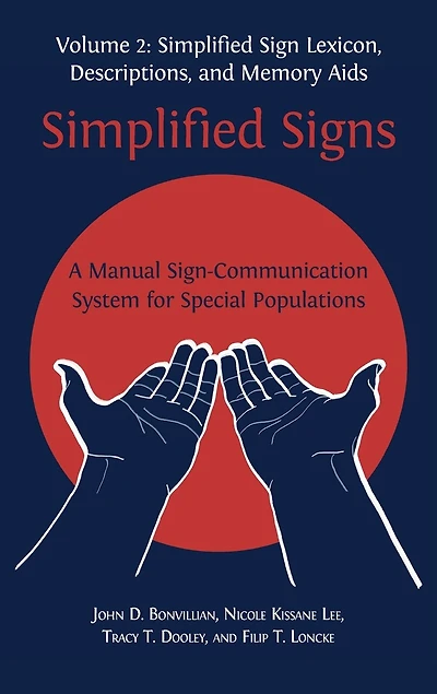 Simplified Signs: A Manual Sign-communication System For Special Populations, Volume 2