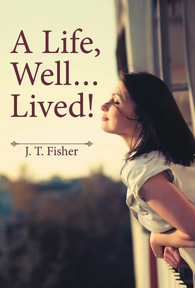A Life, Well . Lived!