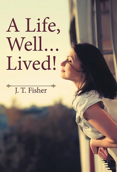 A Life, Well . Lived!