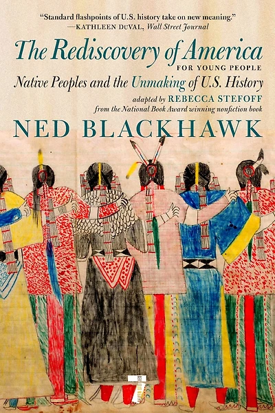 the Rediscovery of America for Young People: Native Peoples and Unmaking US History
