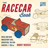 The Racecar Book: Build And Race Mousetrap Cars, Dragsters, Tri-can Haulers & More