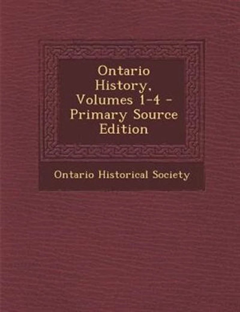 Ontario History, Volumes 1-4