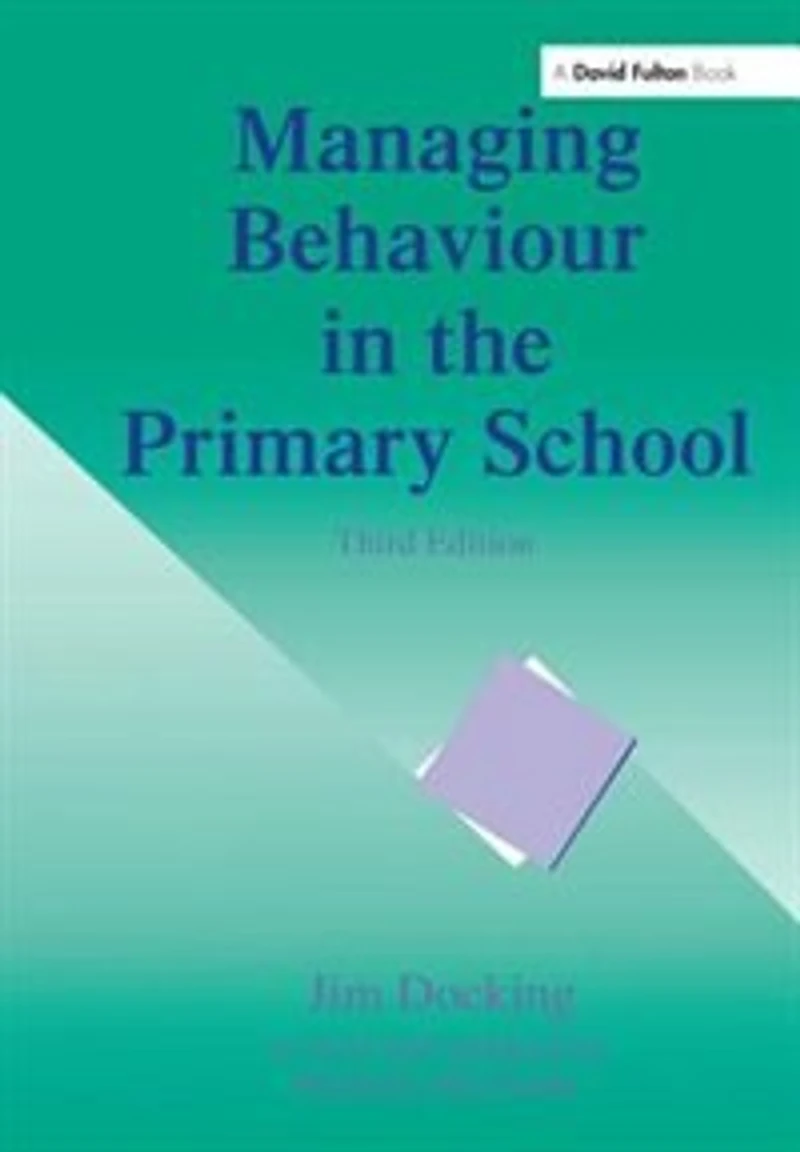 Managing Behaviour the Primary School